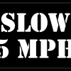 SLOW 5 MPH Stencil