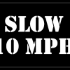 SLOW 10 MPH Stencil