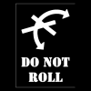 DO NOT ROLL Stencil