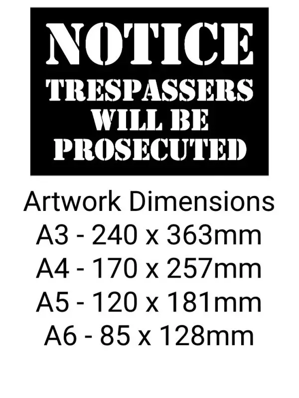 Notice trespassers will be prosecuted stencil