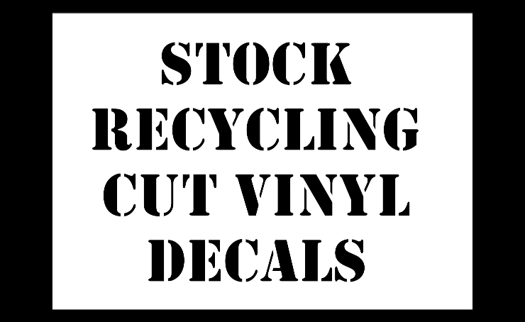 Recycling Decals: Check Out Our Vast Array Of Stock Cut Vinyl Decals
