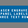 Laser Engraved Panel Labels